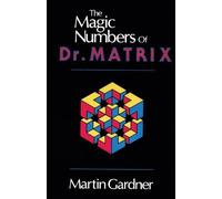 Martin Gardner The Magic Numbers of Dr. Matrix (Tascabile)