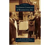Martin Garfinkle The Jewish Community of Washington, Dc (Tascabile)