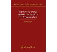 Martin Gassler Information Exchange Between Competitors in EU (Copertina rigida)
