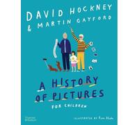 Martin Gayford David Hockne A History of Pictures for Childre (Copertina rigida)