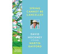 Martin Gayford David Hockney Spring Cannot be Cancelled (Copertina rigida)