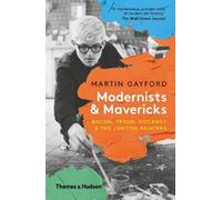 Martin Gayford Modernists and Mavericks (Tascabile)