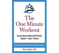 Martin Gibala The One Minute Workout (Tascabile)