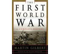 Martin Gilbert First World War (Copertina rigida)