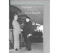 Martin Gilbert Mary Soames Churchill and the Great Republic (Tascabile)
