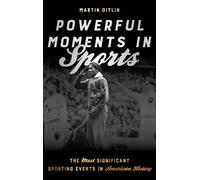 Martin Gitlin Powerful Moments in Sports (Tascabile)