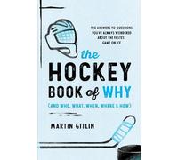 Martin Gitlin The Hockey Book of Why (and Who, What, When, Where, an (Tascabile)