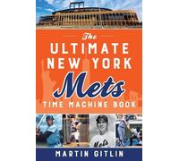 Martin Gitlin The Ultimate New York Mets Time Machine Book (Tascabile)