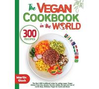 Martin Giuck The Vegan Cookbook in the World - 300 Recipes (Tascabile)