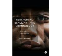 Martin Glynn Reimagining Black Art and Criminology (Copertina rigida)
