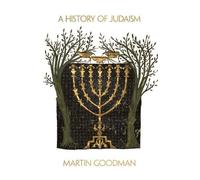 Martin Goodman A History of Judaism (Tascabile)