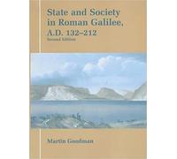 Martin Goodman State and Society in Roman Galilee, A.D. 132-2 (Copertina rigida)