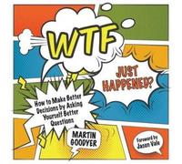 Martin Goodyer WTF Just Happened? (Tascabile)