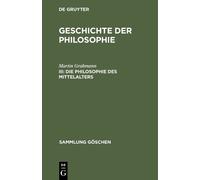 Martin Grabmann Die Philosophie des Mittelalters (Copertina rigida)