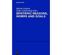 Martin Grajner Epistemic Reasons, Norms and Goals (Copertina rigida)