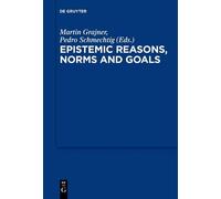 Martin Grajner Epistemic Reasons, Norms and Goals (Tascabile)