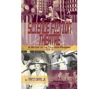 Martin Grams SCIENCE FICTION THEATRE A HISTORY OF THE TELEVIS (Copertina rigida)