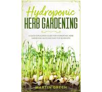 Martin Green Hydroponic Herb Gardening (Tascabile)