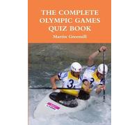 Martin Greensill The Complete Olympic Games Quiz Book (Tascabile)