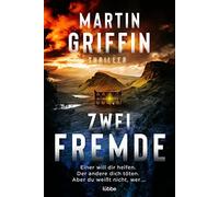 Martin Griffin Zwei Fremde: Einer will dir helfen. Der andere dich (Tascabile)