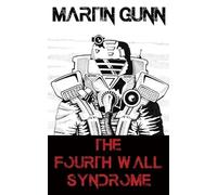 Martin Gunn The Fourth Wall Syndrome (Tascabile)