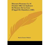Martin Gustave Discours Prononce Le 16 Octobre 1885 A L'Audience De (Tascabile)