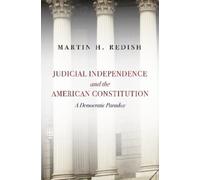 Martin H. Redis Judicial Independence and the American Consti (Copertina rigida)
