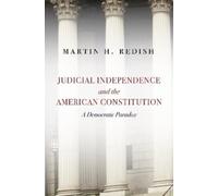 Martin H. Redis Judicial Independence and the American Consti (Copertina rigida)