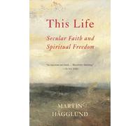 Martin Hägglund This Life (Tascabile)