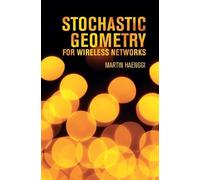Martin Haenggi Stochastic Geometry for Wireless Networks (Copertina rigida)