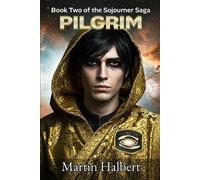 Martin Halbert Pilgrim (Tascabile) Sojourner Saga