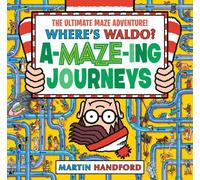 Martin Handford Where's Waldo? Amazing Journeys: The Ultimate (Copertina rigida)