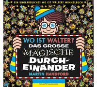 Martin Handford Wo ist Walter? Das große magische Durcheinand (Copertina rigida)