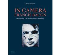 Martin Harrison In Camera - Francis Bacon (Tascabile)