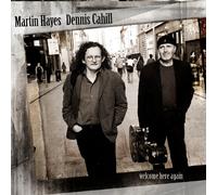 Martin Hayes & Dennis Cahill Welcome Here Again (CD) Album