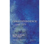 Martin Heidegger Ernst Jünger Correspondence 1949-1975 (Tascabile)