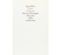 Martin Heidegger. Filosofia della traduzione