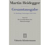 Martin Heidegger, Gesamtausgabe. II. Abteilung: Vorlesungen 1923-1928: Die Grundprobleme Der Phanomenologie: Marburger Vorlesung Sommersemester 1927: 24