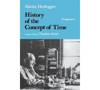 Martin Heidegger History of the Concept of Time (Tascabile)