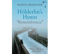 Martin Heidegger Hölderlin's Hymn "Remembrance" (Copertina rigida)