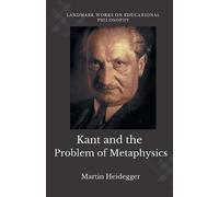 Martin Heidegger Kant and the Problem of Metaphysics (Tascabile)
