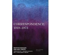 Martin Heidegger Karl Löwith Correspondence: 1919-1973 (Tascabile)
