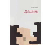 Martin Heidegger mi ha salvato la vita