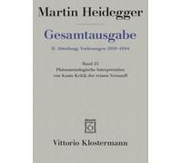 Martin Heidegger, Phanomenologische Interpretation Von Kants Kritik Der Reinen Vernunft - Wintersemester 1927/28: 25