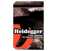 Martin Heidegger The Essence of Human Freedom (Tascabile) Continuum Impacts
