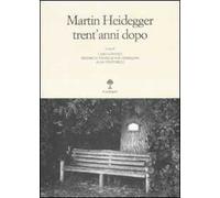 Martin Heidegger trent'anni dopo