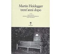 Martin Heidegger trent'anni dopo