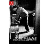 Martin Heidegger. Una guida al velamento