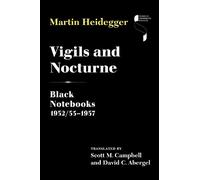 Martin Heidegger Vigils and Nocturne (Copertina rigida)