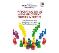 Martin Heidenre Integrating Social and Employment Policies in (Copertina rigida)